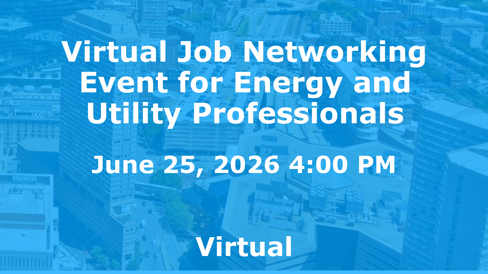 Virtual Job Networking Event for Energy and Utility Professionals event image